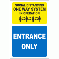 Social Distancing One Way System in Operation Entrance Only Sign