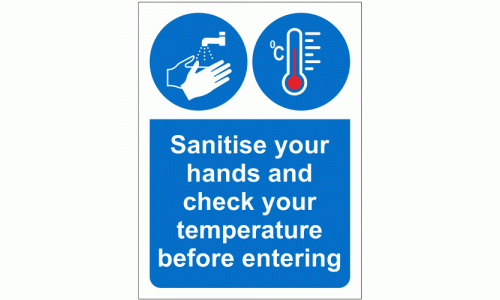 Sanitise your hands and check your temperature before entering sign