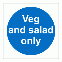 veg and salad only safety sign
