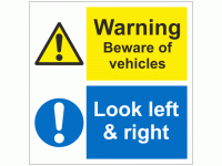 Warning Beware of vehicles look left ...