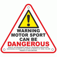Warning Motor Sport Can Be Dangerous Sign