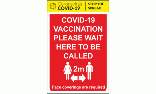 COVID-19 Vaccination Please Wait Here To Be Called Sign