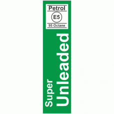 Super Unleaded Petrol E5 95 Octane Petrol Pump Sign